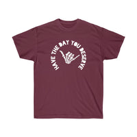 Have The Day You Deserve Unisex Tee