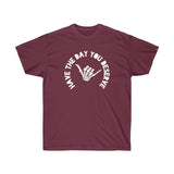 Have The Day You Deserve Unisex Tee