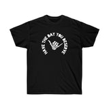 Have The Day You Deserve Unisex Tee